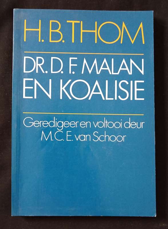 Dr DF Malan en Koalisie by HB Thom