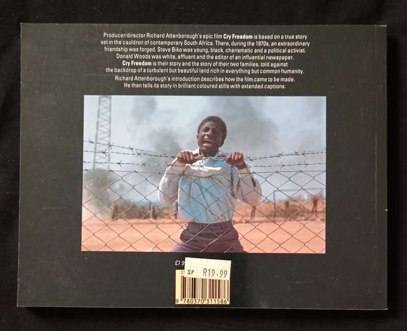 Richard Attenborough`s Cry Freedom A Pictorial Record