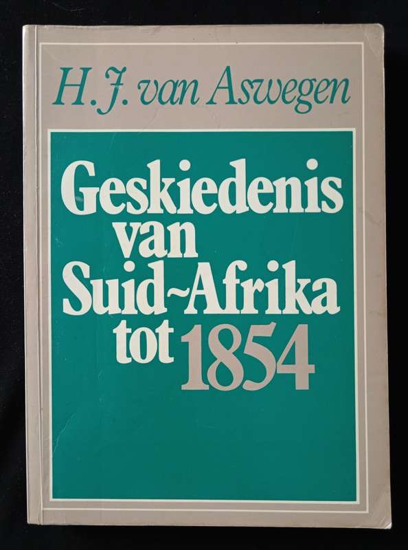 Geskiedenis van Suider-Afrika tot 1854 by HJ van Aswegen