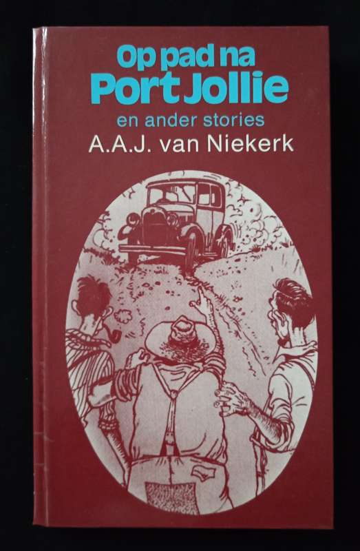 Op pad na Port Jollie en ander stories by AAJ van Niekerk