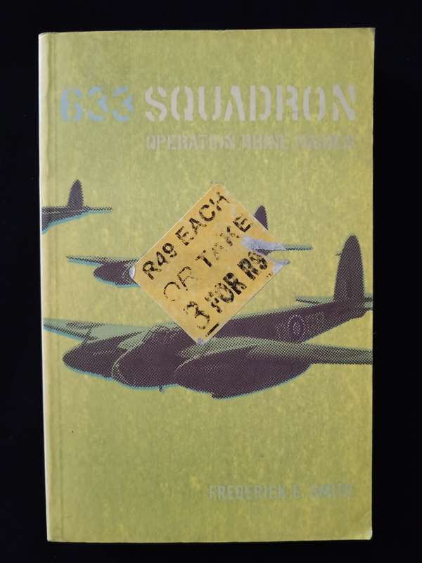 633 Squadron Operation Rhine Maiden by Frederick E Smith