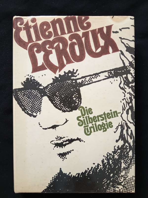 Die Silberstein-Trilogie by Etienne Le Roux