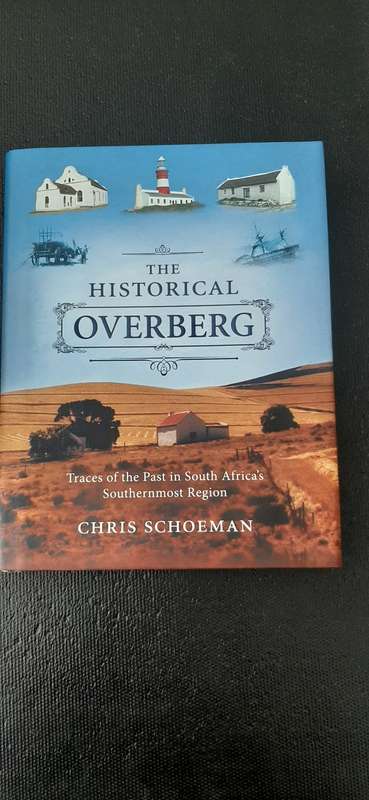 The Historical Overberg by Chris Schoeman