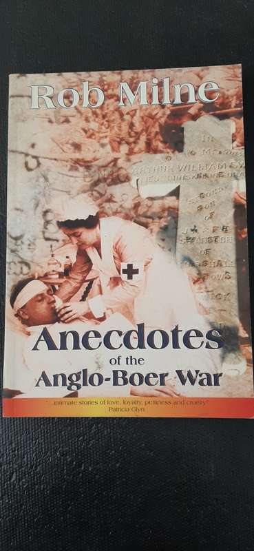 Anecdotes of the Anglo-Boer War by Rob Milne