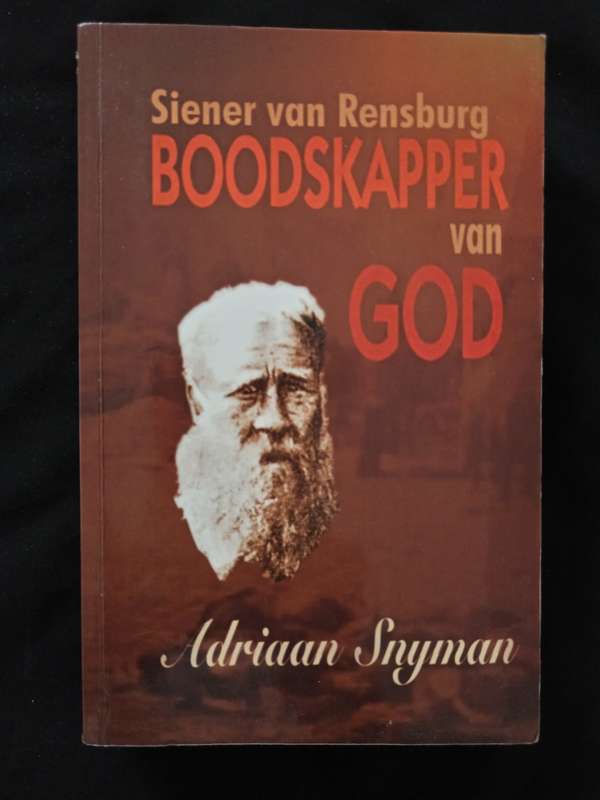 Seiner van Rensburg Boodskapper van God by Adriaan Snyman