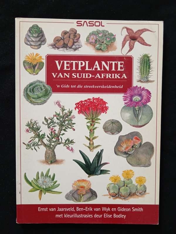 Sasol Vetplante van Suid-Afrika by Ernst van Jaarsveld, Ben-Erik van Wyk & Gideon Smith
