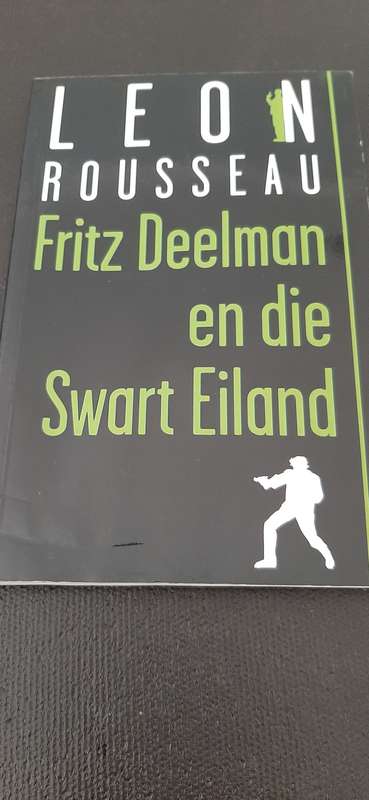 Fritz Deelman en die Swart Eiland by Leon Rousseau