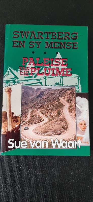 Swartberg en sy Mense - Paleise van die Pluime by Sue van Waart