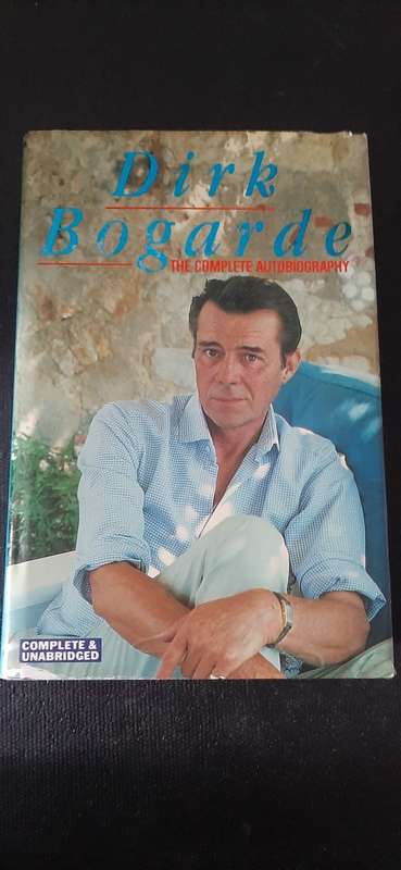 Dirk Bogarde - The Complete Autobiography