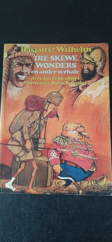 Basjan & Wilhelm Die Skewe Wonders en ander verhale deur Jan Geldenhuys