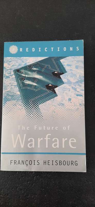 Predictions 2 - The future of Warfare by Francois Heisbourg