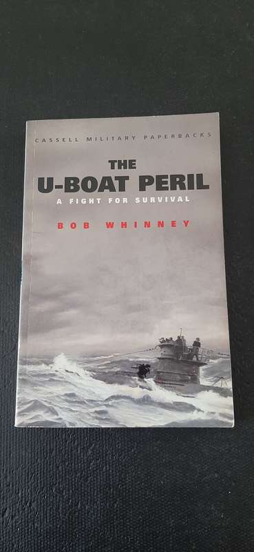 The U-Boat Peril - A fight for survival by Bob Whinney