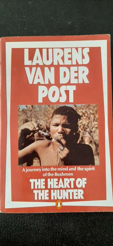 The Heart of the Hunter by Laurens van der Post