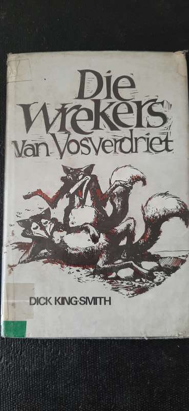 Die Wrekers van Vosverdriet by Dick King-Smith