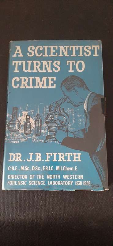 A Scientist turns to crime by Dr J.B. Firth