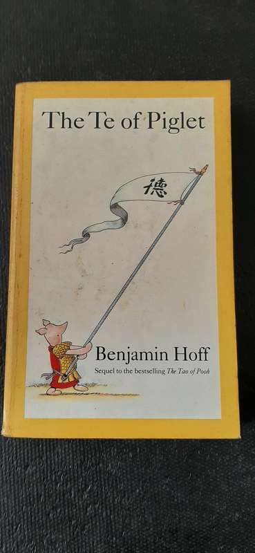 The Te of Piglet by Benjamin Hoff