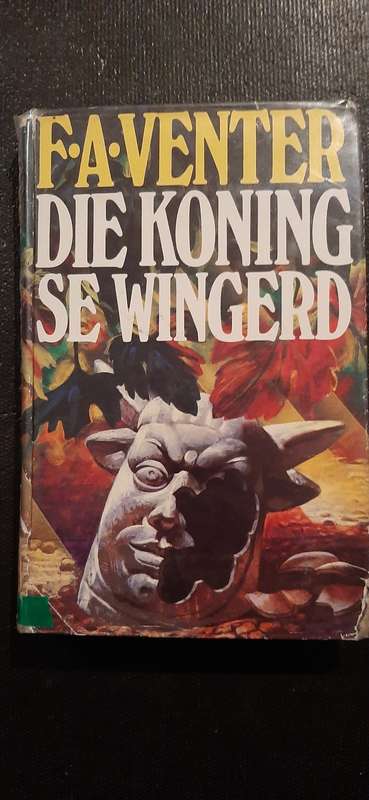 Die Koning se Wingerd by F.A. Venter - First Edition