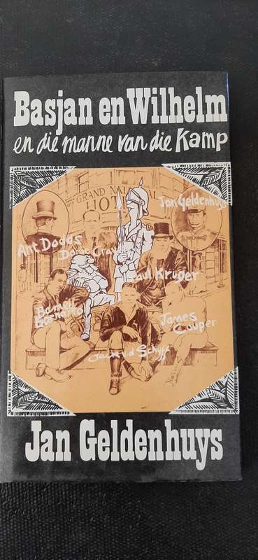 Basjan en Wilhelm en die manne van die Kamp by Jan Geldenhuys - 1st Ed