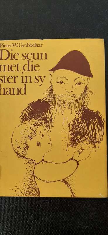 Die seun met die ster in sy hand by Pieter W. Grobbelaar