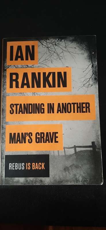 Standing in another man`s grave by Ian Rankin