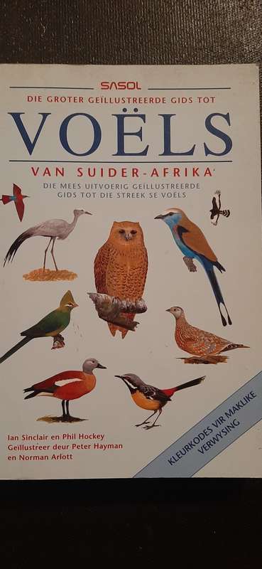 Die Groter Geillustreerde Gids tot VOELS van Suider-Afrika by Ian Sinclair en Phil Hockey