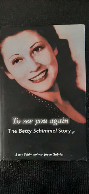 To see you again - The Betty Schimmel Story by Betty Schimmel and Joyce Gabriel