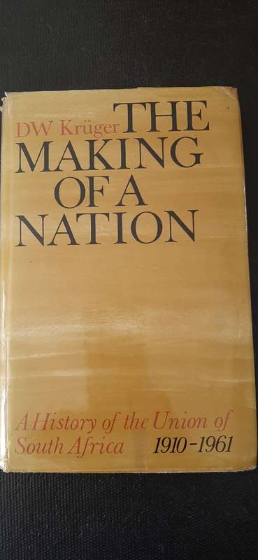 The Making of a Nation by D.W. Kruger