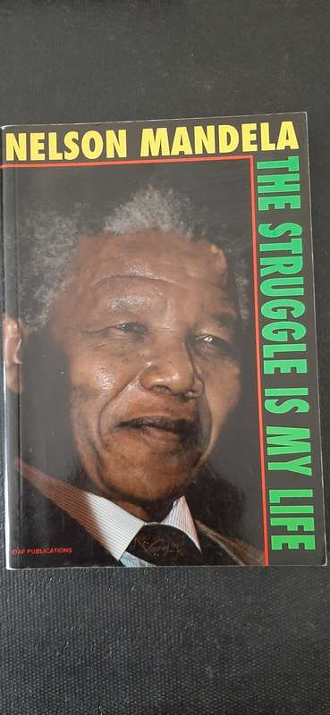 The Struggle is my Life by Nelson Mandela