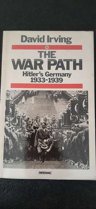 The War Path Hitler`s Germany 1933-1939 by David Irving