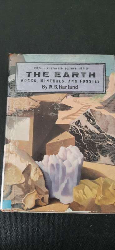 The Earth - Rocks, minerals, and fossils by W.B. Harland