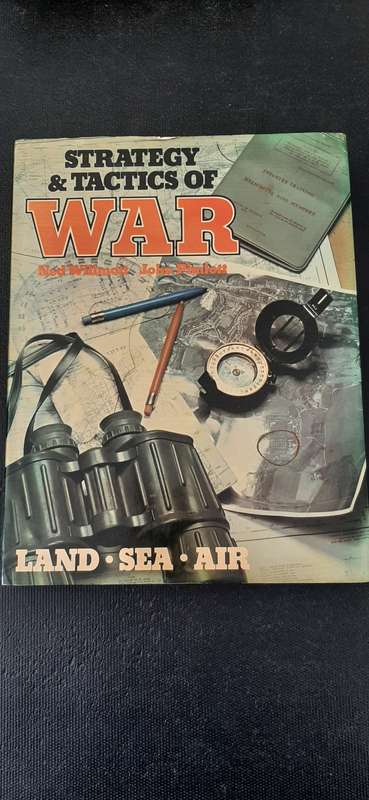 Strategy & Tactics of War by Ned Willmott and John Pimlott