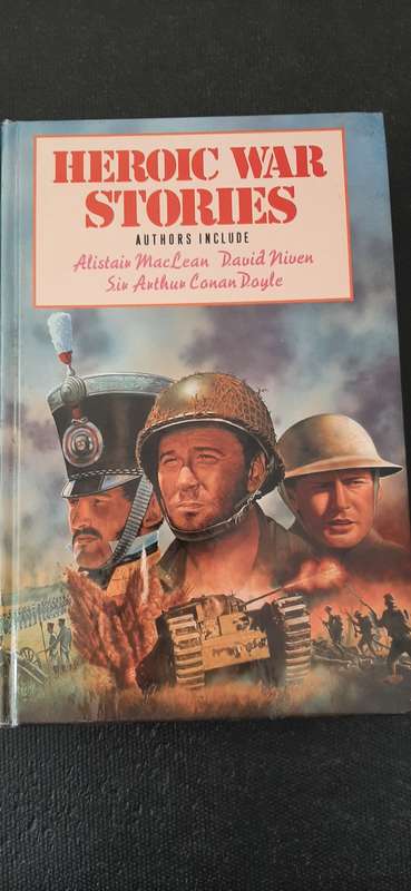 Heroic War Stories by Alistair MacLean, David Niven, Sir Arthur Canan Doyle