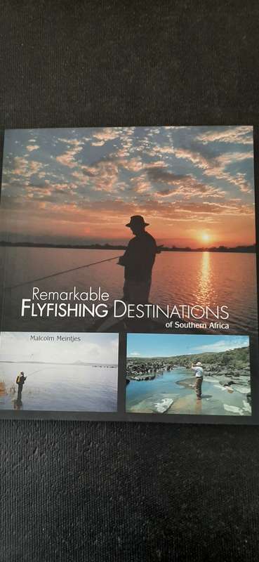 Remarkable Flyfishing Destinations of Southern Africa by Malcolm Meintjes