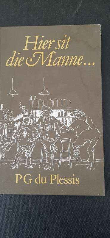 Hier sit die Manne... by PG du Plessis