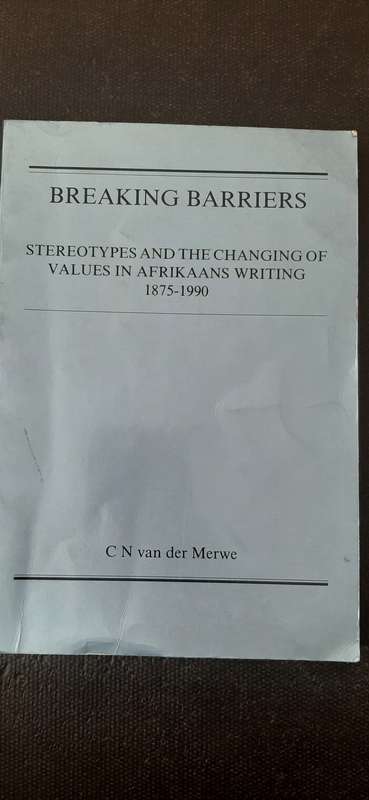 Breaking Barriers by C.N. van der Merwe