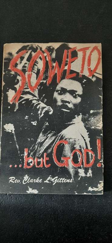 Soweto  ...but God! by Rev. Clarke L. Gittens