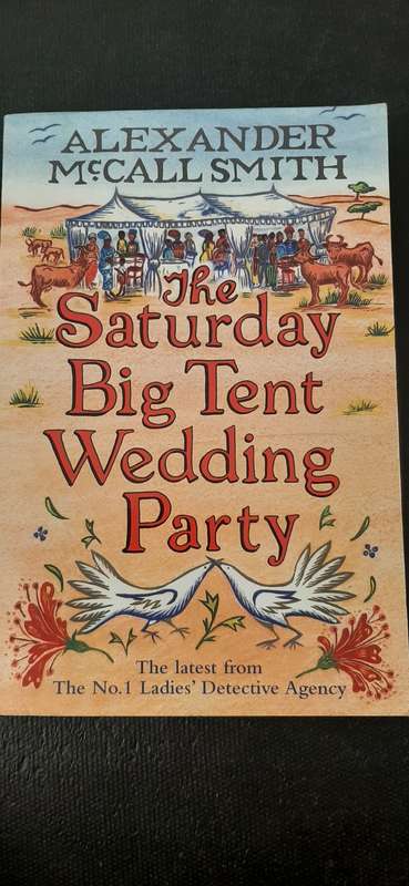 The Saturday Big Tent Wedding Party by Alexander McCall Smith