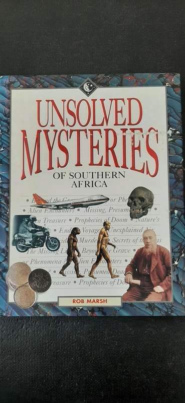 Unsolved Mysteries of Southern Africa by Rob Marsh