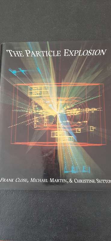 The Particle Explosion by Frank Close, Michael Martens, & Christine Sutton (First Edition)