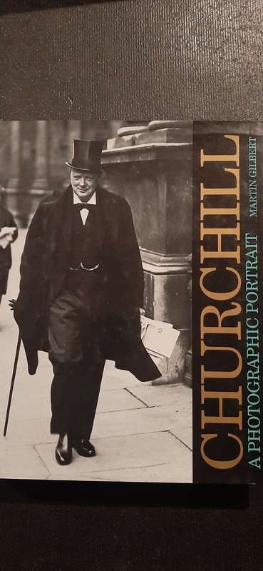 Churchill - A Photographic Portrait by Martin Gilbert