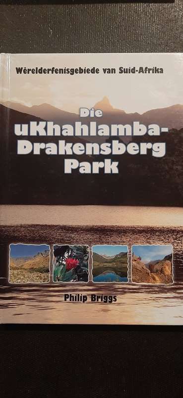 Die uKhahlamba-Drakensberg Park by Philip Briggs