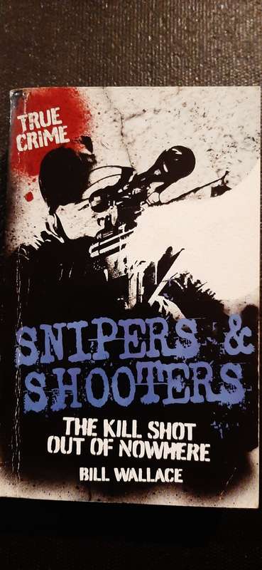 Snipers & Shooters by Bill Wallace