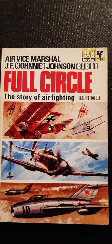 Full Circle by Air Vice-Marshal J.E. Johnson