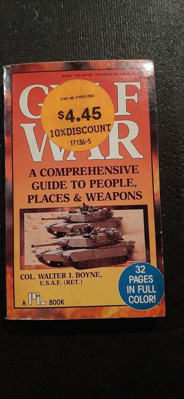 Gulf War by Col. Walter J. Boyne U.S.A.F. (RET.)