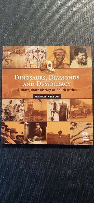 Dinosaurs, Diamonds and Democracy by Francis Wilson (Signed)