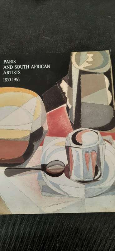 Paris and South African Artists 1850-1965 by Lucy Alexander, Emma Bedford, Evelyn Cohen