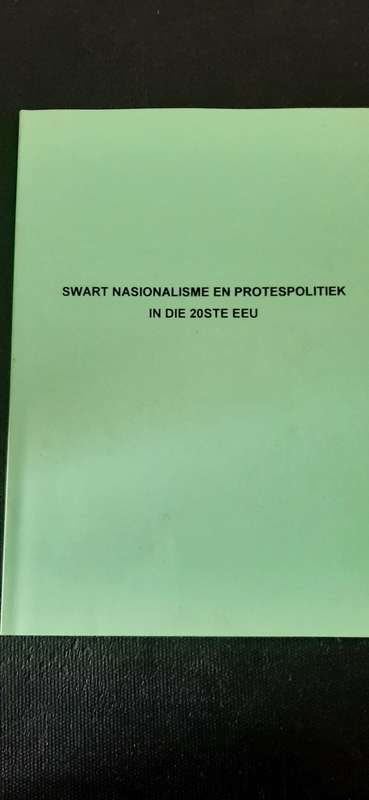 Swart Nasionalisme en Protespolitiek in die 20ste eeu