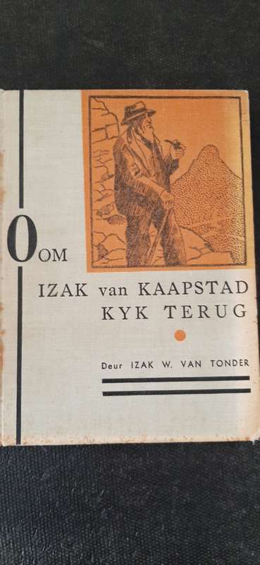 Oom Izak van Kaapstad kyk terug Deur Izak W. Van Tonder