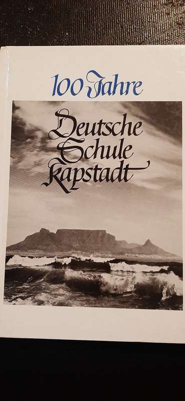 100 Jahre Deutsche Schule Kapstadt