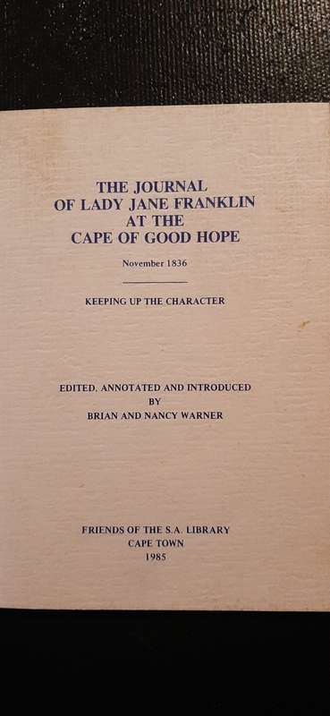 The Journal of Lady Jane Franklin at the Cape of Good Hope - November 1836 by Brian and Nancy Warner